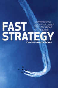 Fast Strategy : How Strategic Agility Will Help You Stay Ahead of the Game （1ST）