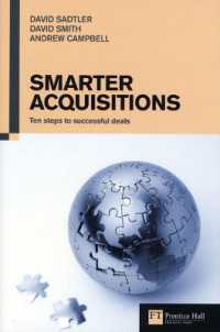 Smarter Acquisitions : Ten steps to successful deals (Financial Times Series)