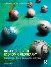Introduction to Economic Geography : Globalization, Uneven Development and Place （2ND）
