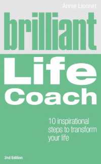 Brilliant Life Coach : 10 Inspirational Steps to Transform Your Life (Brilliant Lifeskills) （2ND）