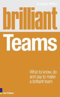 Brilliant Teams : What to Know, Do and Say to Make a Brilliant Team (Brilliant Business) （2ND）