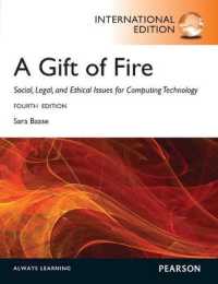 Gift of Fire, A: Social, Legal, and Ethical Issues for Computing and the Internet : International Edition （4TH）
