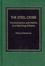 The Steel Crisis : The Economics and Politics of a Declining Industry