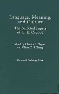 Language, Meaning, and Culture : The Selected Papers of C.E. Osgood