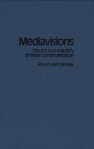 Mediavisions : The Art and Industry of Mass Communication