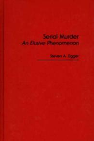 Serial Murder : An Elusive Phenomenon
