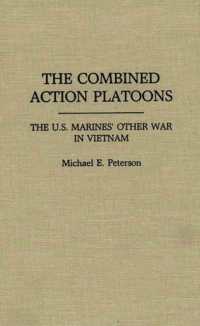 The Combined Action Platoons : The U.S. Marines' Other War in Vietnam
