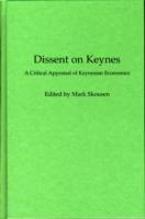 Dissent on Keynes : A Critical Appraisal of Keynesian Economics