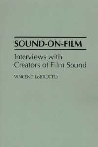 Sound-On-Film : Interviews with Creators of Film Sound