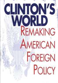 Clinton's World : Remaking American Foreign Policy