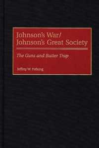 Johnson's War/Johnson's Great Society : The Guns and Butter Trap