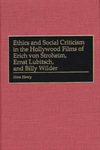 Ethics and Social Criticism in the Hollywood Films of Erich von Stroheim, Ernst Lubitsch, and Billy Wilder