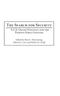 The Search for Security : A U.S. Grand Strategy for the Twenty-First Century