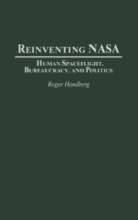 Reinventing NASA : Human Spaceflight, Bureaucracy, and Politics