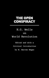 The Open Conspiracy : H.G. Wells on World Revolution (Praeger Studies on the 21st Century)