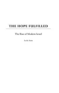 The Hope Fulfilled : The Rise of Modern Israel