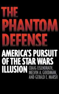 The Phantom Defense : America's Pursuit of the Star Wars Illusion