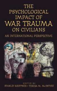 The Psychological Impact of War Trauma on Civilians : An International Perspective (Psychological Dimensions to War and Peace)