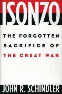Isonzo : The Forgotten Sacrifice of the Great War