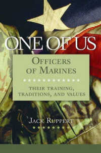 One of Us : Officers of Marines--Their Training, Traditions, and Values