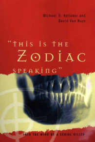"This is the Zodiac Speaking": Into the Mind of a Serial Killer （First Edition, First Printing）