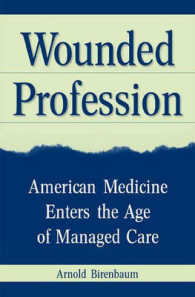 Wounded Profession : American Medicine Enters the Age of Managed Care