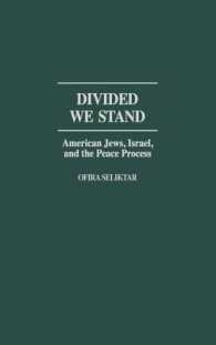 Divided We Stand : American Jews, Israel, and the Peace Process
