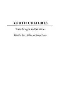 若者文化：テクスト、イメージ、アイデンティティ<br>Youth Cultures : Texts, Images, and Identities