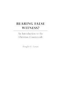 Bearing False Witness? : An Introduction to the Christian Countercult