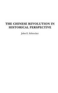 The Chinese Revolution in Historical Perspective, 2nd Edition （2ND）