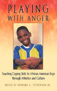Playing with Anger : Teaching Coping Skills to African American Boys through Athletics and Culture (Race and Ethnicity in Pyschology)