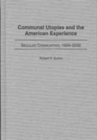 コミューン・ユートピアとアメリカの経験：世俗共同体１８２４－２０００年<br>Communal Utopias and the American Experience : Secular Communities, 1824-2000