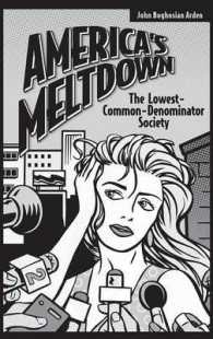America's Meltdown : The Lowest-Common-Denominator Society