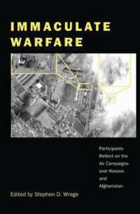 Immaculate Warfare : Participants Reflect on the Air Campaigns over Kosovo, Afghanistan, and Iraq