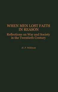 When Men Lost Faith in Reason : Reflections on War and Society in the Twentieth Century (Studies in Military History and International Affairs)