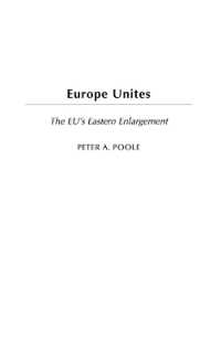 Europe Unites : The EU's Eastern Enlargement