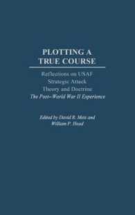 Plotting a True Course : Reflections on USAF Strategic Attack Theory and Doctrine the Post World War II Experience