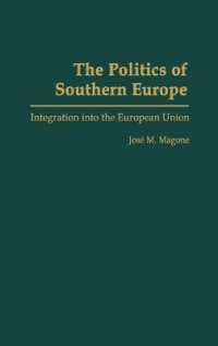 The Politics of Southern Europe : Integration into the European Union
