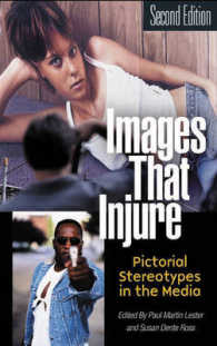 Images That Injure : Pictorial Stereotypes in the Media （2ND）