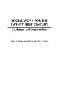 ２１世紀のソーシャルワーク：課題と機会<br>Social Work for the Twenty-first Century : Challenges and Opportunities