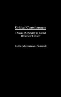 Critical Consciousness : A Study of Morality in Global, Historical Context