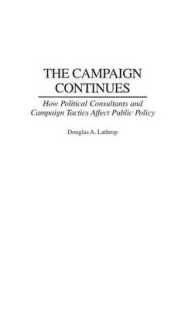 The Campaign Continues : How Political Consultants and Campaign Tactics Affect Public Policy
