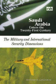 Saudi Arabia Enters the Twenty-First Century : The Military and International Security Dimensions