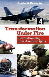 Transformation under Fire : Revolutionizing How America Fights