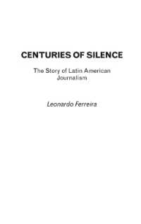 沈黙の世紀：ラテンアメリカのジャーナリズム<br>Centuries of Silence : The Story of Latin American Journalism