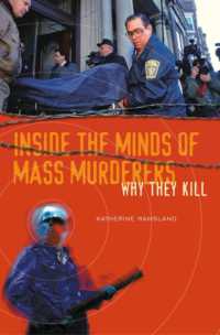 大量殺人者の心の闇<br>Inside the Minds of Mass Murderers : Why They Kill