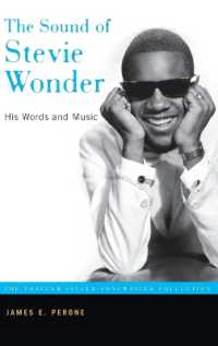 スティーヴィー・ワンダーの言葉と音楽<br>The Sound of Stevie Wonder : His Words and Music (The Praeger Singer-songwriter Collection)