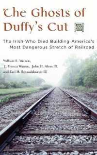 The Ghosts of Duffy's Cut : The Irish Who Died Building America's Most Dangerous Stretch of Railroad