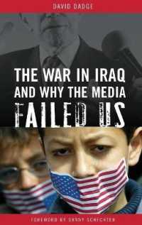イラク戦争とメディアの失敗<br>The War in Iraq and Why the Media Failed Us