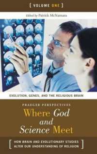 Where God and Science Meet : How Brain and Evolutionary Studies Alter Our Understanding of Religion Volume 1, Evolution, Genes, and the Religious Brain (<p>where God and Science Meet: How Brain and Evolutionary Studies Alter Our Understanding of Reli